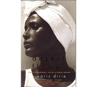 Desert Flower: The Extraordinary Life of a Desert Nomad