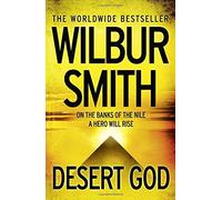 Desert God (Ancient Egypt 5) by Wilbur Smith (7-May-2015) Paperback