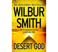 Desert God: The gripping Sunday Times bestselling historical action adventure novel