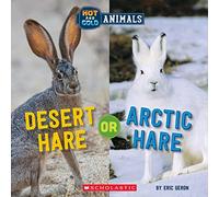Desert Hare or Arctic Hare (Hot and Cold Animals)