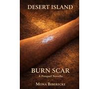 Desert Island - Burn Scar - A Prequel Novella: Featuring Mara Voss