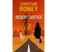 Desert Justice (Stevie Rayne Legal Thriller Series)
