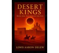 Desert Kings: The Sons of the Sun (Book One)