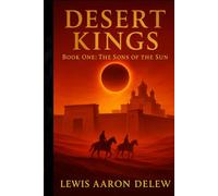 Desert Kings: The Sons of the Sun (Book One)