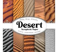 Desert Landscape Scrapbook Paper: Sahara Sand Scrapbooking Paper, Double Sided Craft Wrapping Paper, Decoupage, Junk Journaling and Card Making, ... Premium Colors) Paper Size 8.5" x 8.5"