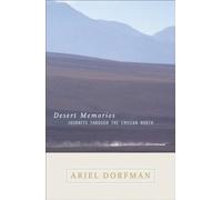 Desert Memories: Journeys Through the Chilean North (National Geographic Directions)