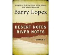 Desert Notes and River Notes: Stories
