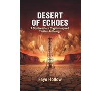Desert of Echoes: A Southwestern Cryptid Thriller Anthology