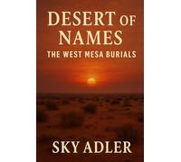 Desert of Names: The West Mesa Burials