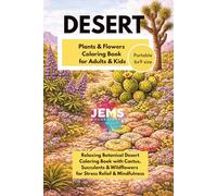 Desert Plants & Flowers Coloring Book: Relaxing Botanical Coloring Book with Cactus, Succulents & Wildflowers for Stress Relief