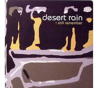 Desert Rain - I Still Remember