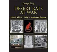 Desert Rats at War: North Africa. Italy. Northwest Europe