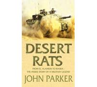 Desert Rats: From El Alamein to Basra: the Inside Story of a Military Legend