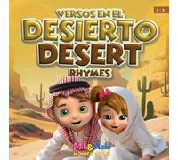 Desert Rhymes / Versos en el Desierto: Feel the desert heat with your child in bilingual rhymes Spanish and English / Siente con tu niño el calor del desierto en rimas bilingües español e inglés