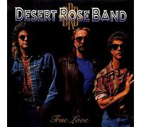 Desert Rose Band - True Love [VINYL]