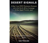 Desert Signals - A Boys' Love WWII Resistance Romance set in the North Africa Campaign (Libya-Egypt Frontier, 1941): 2 (Ciphered Hearts Chronicles)