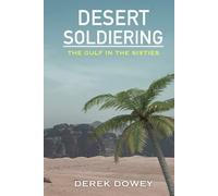 Desert Soldiering: The Gulf in the Sixties