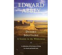 Desert Solitaire: A Season in the Wilderness