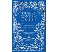 Desert Songs of the Night: 1500 Years of Arabic Literature