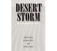 Desert Storm: A Forgotten War
