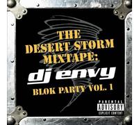 Desert Storm Mixtape: DJ Envy - Blok Party 1 by Sony (2003-02-11)