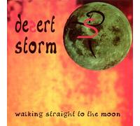 Desert Storm - Walking Straight to the Moon
