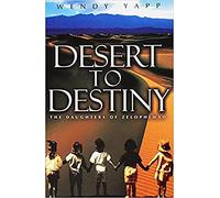 DESERT TO DESTINY: The Daughters of Zelophehad