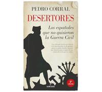 Desertores. Los españoles que no quisieron la Guerra Civil (Historia)