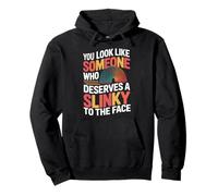 Deserved A Slinky To The Face Slinkies Sarcasm Funny Slinky Pullover Hoodie