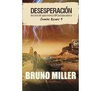 Desesperación: Una serie de supervivencia EMP postapocalíptica (Camino Oscuro)