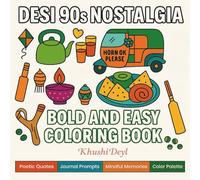Desi 90s Nostalgia: A Bold and Easy Coloring Book for Adults and Teens Featuring South Asian 90s Objects Like Tiffins, Kulfi, and Kites for Relaxation and Mindful Fun (Desi Moment)