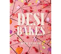 Desi Bakes: 85 Recipes Bringing the Best of Indian Flavors to Western-Style Desserts
