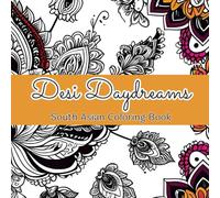 Desi Daydreams: Fun and Relaxing Coloring Pages Inspired by South Asian Life, Fashion & Festivals