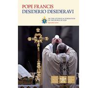 Desiderio Desideravi: On the liturgical formation of the people of God