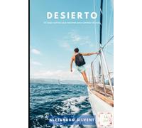 Desierto: El largo camino que recorres para cambiar de vida