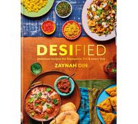 Desified : Delicious recipes for Ramadan, Eid & every day