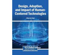 Design, Adoption, and Impact of Human-Centered Technologies