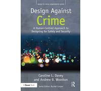 Design Against Crime – A Human-Centred Approach to Designing for Safety and Security