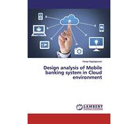 Design analysis of Mobile banking system in Cloud environment