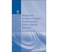 Design and Analysis of Cluster Randomization Trials in Health Research