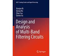 Design and Analysis of Multi-Band Filtering Circuits (Analog Circuits and Signal Processing)