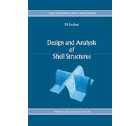 Design and Analysis of Shell Structures: 16 (Solid Mechanics and Its Applications, 16)