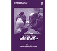 Design and Anthropology (Anthropological Studies of Creativity and Perception)