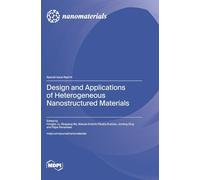 Design and Applications of Heterogeneous Nanostructured Materials