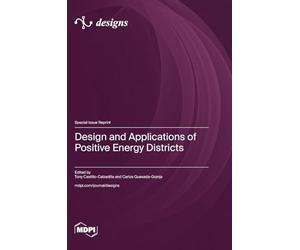 Design and Applications of Positive Energy Districts