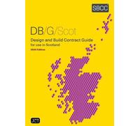 Design and Build Contract Guide for use in Scotland (DB/G/Scot 2024)