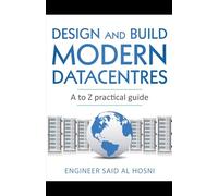 Design and Build Modern Datacentres, A to Z practical guide