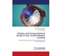 Design and Computational Study of Gas Turbine Blades Cooling: Optimization of Cooling Channel Geometry and Material Selection