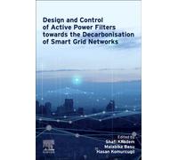 Design and Control of Active Power Filters towards the Decarbonisation of Smart Grid Networks