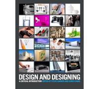 Design and Designing: A Critical Introduction by Steve Garner.New Book
